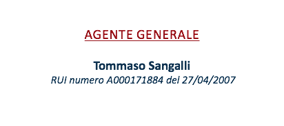 AGENTE GENERALE Tommaso Sangalli RUI numero A000171884 del 27/04/2007 